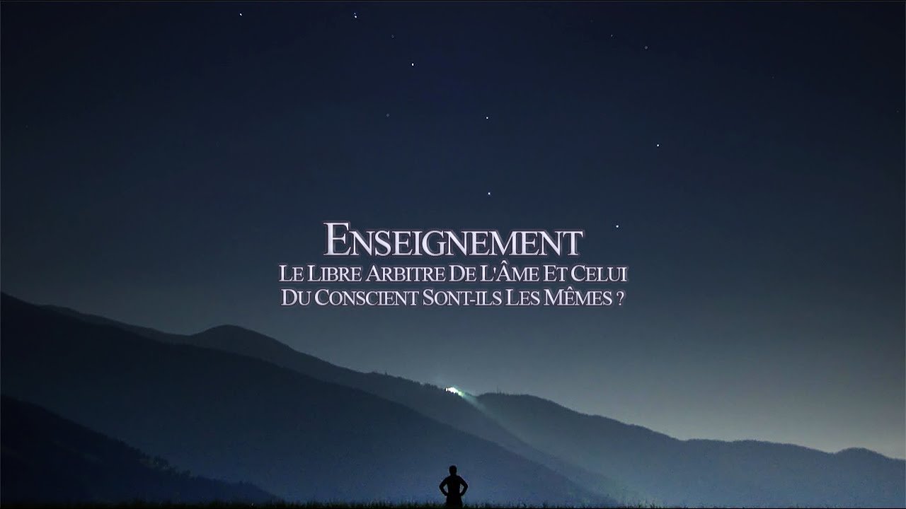 Enseignement "Le libre arbitre de l'Âme et celui du conscient sont-ils les mêmes ?" Christine André