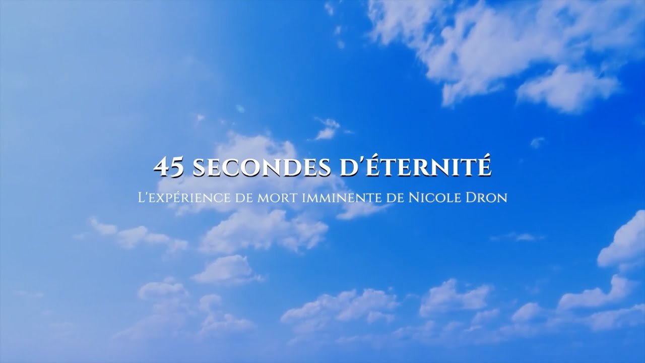 45 secondes d'éternité : La NDE de Nicole Dron